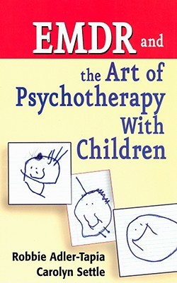 EMDR and The Art of Psychotherapy With Children (Hardcover)