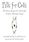 Pills for Cats: Finding Happiness Through Modern Pharmacology