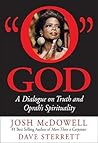 O God: A Dialogue on Truth and Oprah's Spirituality