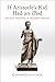 If Aristotle's Kid Had an iPod: Ancient Wisdom for Modern Parents
