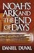 Noah's Ark and the End of Days