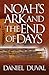 Noah's Ark and the End of Days