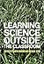 Learning Science Outside the Classroom
