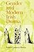 Gender and Modern Irish Drama: