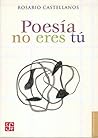 Poesía no eres tú...