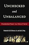 Unchecked And Unbalanced: Presidential Power in a Time of Terror