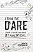 I Took the Dare: 1 Book. 1 ...