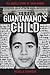 Guantanamo's Child: The Unt...