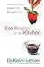 Sex Begins in the Kitchen by Kevin Leman