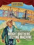 Johnny Moore and the Wright Brothers' Flying Machine
