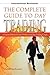 The Complete Guide to Day Trading: A Practical Manual from a Professional Day Trading Coach