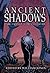 Ancient Shadows: Dark Tales of Eldritch Fantasy