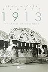 1913: the Cradle of Modernism 1913: the Cradle of Modernism