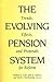 The Evolving Pension System: Trends, Effects, and Proposals for Reform
