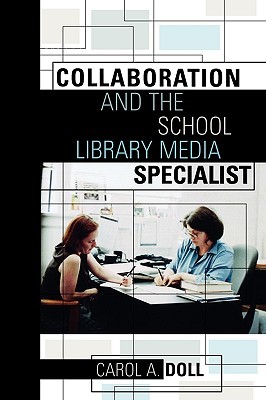 Collaboration and the School Library Media Specialist (Paperback)
