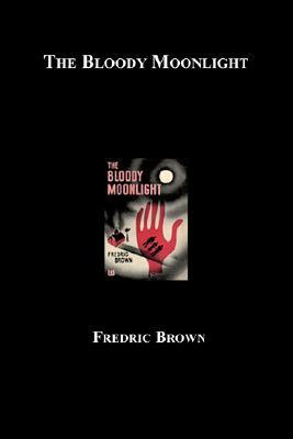 The Bloody Moonlight (Paperback)