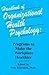 Handbook of Organizational Health Psychology: Programs to Make the Workplace Healthier