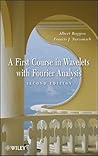 A First Course in Wavelets with Fourier Analysis A First Course in Wavelets with Fourier Analysis