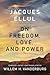 On Freedom, Love, and Power