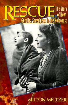 Rescue: The Story of How Gentiles Saved Jews in the Holocaust – A Jane Addams Honor Book About Courage for Children (Ages 8-12)