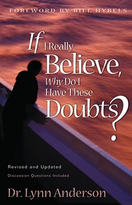 If I Really Believe, Why Do I Have These Doubts? (Paperback)