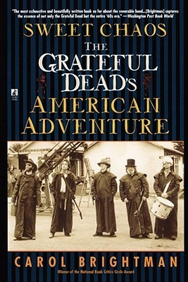 Sweet Chaos: The Grateful Dead's American Adventure (Paperback)