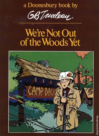 Doonesbury: We're Not Out of the Woods Yet (Paperback)