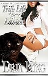 Trife Life 2 Lavish by Deja King