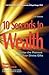 10 Seconds to Wealth: Maste...