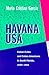 Havana USA: Cuban Exiles and Cuban Americans in South Florida, 1959-1994