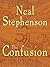 The Confusion by Neal Stephenson