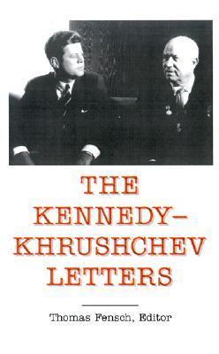 The Kennedy - Khrushchev Letters (Top Secret (New Century))