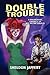Double Trouble by Sheldon Jaffery