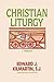 Christian Liturgy by Edward J. Kilmartin