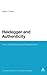 Heidegger and Authenticity: From Resoluteness to Releasement (Continuum Studies in Continental Philosophy, 21)
