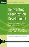 Reinventing Organization Development: New Approaches to Change in Organizations