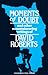 Moments of Doubt by David  Roberts