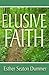 Elusive Faith