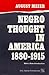 Negro Thought in America, 1880-1915 by August Meier