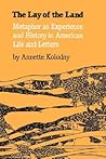 Lay of the Land: Metaphor as Experience and History in American Life and Letters