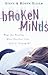 Broken Minds: Hope for Heal...