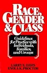 Race, Gender and Class: Guidelines for Practice With Individuals, Families and Groups Race, Gender and Class: Guidelines for Practice With Individuals, Families and Groups