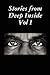 Stories from Deep Inside Vol I by J.S. Hobbs