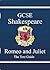 Romeo and Juliet: Shakespeare: GCSE: The Text Guide
