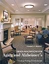 Design Innovations for Aging and Alzheimer's: Creating Caring Environments