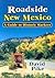 Roadside New Mexico: A Guide to Historic Markers