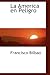 La America en Peligro (Spanish Edition)