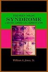 The Skin Color Syndrome Among African-Americans The Skin Color Syndrome Among African-Americans