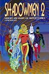 Shadowmen 2: Heroes and Villains of French Comics (Shadowmen, #2)