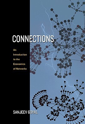 Connections: An Introduction to the Economics of Networks (Paperback)